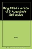 King Alfred's version of St Augustine's 'Soliloquies'