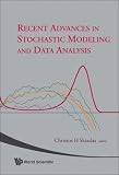 Recent Advances In Stochastic Modeling And Data Analysis: Chania, Greece 29 May - 1 June 2007