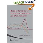 Recent Advances In Stochastic Modeling And Data Analysis: Chania, Greece 29 May - 1 June... by  Christos H. Skiadas