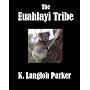The Euahlayi Tribe, A Study of Aboriginal Life in Australia