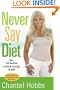 Never Say Diet: Make Five Decisions and Break the Fat Habit for Good