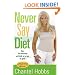 Never Say Diet: Make Five Decisions and Break the Fat Habit for Good