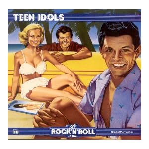 Time Life The Rock 'N' Roll Era: Teen Idols