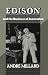 Edison and the Business of Innovation (Johns Hopkins Studies in the History of Technology)