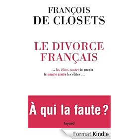 Le Divorce fran�ais:...les �lites contre le peuple, le peuple contre les �lites...
