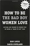 How to Be the Bad Boy Women Love