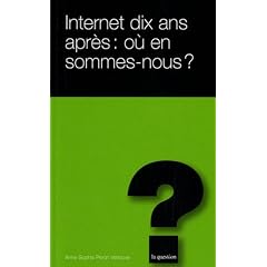 Internet dix ans apr�s : o� en sommes nous ?