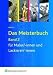 Das Meisterbuch für Maler/-innen und Lackierer/-innen 2. Lehr- / Fachbuch
