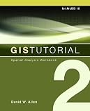 GIS Tutorial 2: Spatial Analysis Workbook
