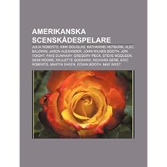 Amerikanska Scensk Despelare: Julia Roberts, Kirk Douglas, Katharine Hepburn, Alec Baldwin, Jason Alexander, John Wilkes Booth, Jon Voight