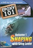 Epoxy Shaping 101 with Greg Loehr