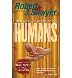Produkt-Bild: Humans [ HUMANS ] by Sawyer, Robert J. (Author) May-31-2011 [ Mass Market Paperbound ]