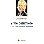 Vivre de lumi�re : 5 ans sans nourriture mat�rielle