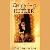 Defying Hitler: A Memoir | [Sebastian Haffner]