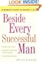 Beside Every Successful Man: A Woman's Guide to Having It All