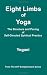Eight Limbs of Yoga - The Structure and Pacing of Self-Directed Spiritual Practice