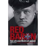 Red Baron : the life and death of an ace