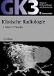Original-Pr�fungsfragen GK 3. Klinische Radiologie: Mit Kommentar und Lerntexten