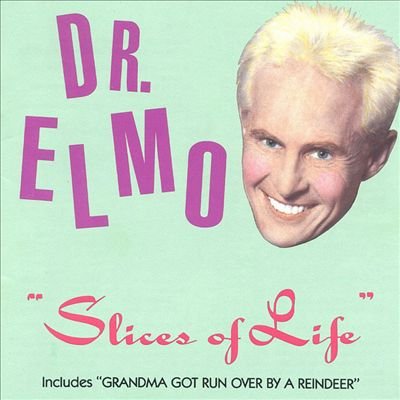Dr. Elmo - Slices of Life - Zortam Music