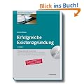 Erfolgreiche Existenzgr�ndung: Planung, Gr�ndung, Finanzierung