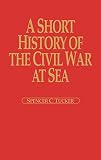 A short history of the Civil War at sea