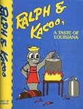 Ralph and Kacoo: A Taste of Louisiana Ralph Olinde, Kacoo Olinde