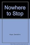 Nowhere to stop
