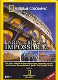 National Geographic: Engineering the Impossible