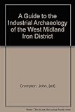Industrial archaeology of the West Midland iron district