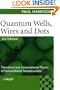 Quantum Wells, Wires and Dots: Theoretical and Computational Physics of Semiconductor Nanostructures