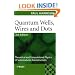 Quantum Wells, Wires and Dots: Theoretical and Computational Physics of Semiconductor Nanostructures