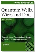 Quantum Wells, Wires and Dots: Theoretical and Computational Physics of Semiconductor Nanostructures