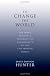 To Change the World