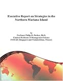 Executive Report on Strategies in the Northern Mariana Island