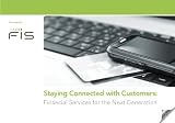 Staying Connected with Customers: Financial Services for the Next Generation