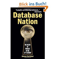Database Nation: The Death of Privacy in the 21st Century