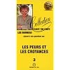 Les peurs et les croyances, tome 3