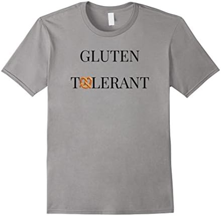 Men's Gluten Tolerant NOT Intolerant Hilarious & Funny Diet Shirt Large Slate