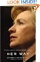 Her Way: The Hopes and Ambitions of Hillary Rodham Clinton