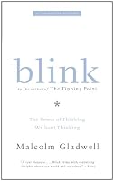 Blink: The Power of Thinking Without Thinking
