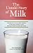 The Untold Story of Milk, Revised and Updated: The History, Politics and Science of Nature's Perfect Food: Raw Milk from Pasture-Fed Cows