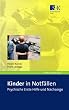 Kinder in Notf�llen: Psychische Erste Hilfe und Nachsorge