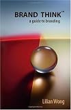 Brand Think: a guide to branding