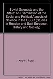 Soviet scientists and the state : an examination of the social and political aspects of science in the USSR