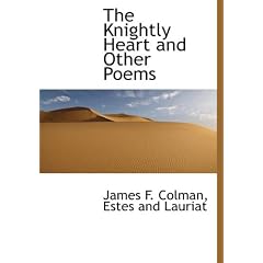 The Knightly Heart and Other Poems