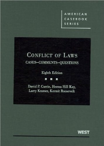 David P. Currie,Herma H. Kay,Larry Kramer,Kermit Roosevelt'sConflict of Laws, Cases, Comments, Questions, 8th (American Casebook) [Hardcover](2010)