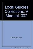 Local studies collections a manual, volume 2