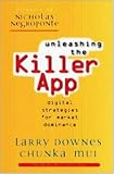 Unleashing the Killer App: Digital Strategies for Market Dominance