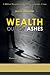 Wealth out of Ashes