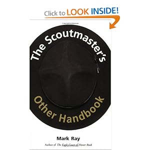 The Scoutmaster's Other Handbook by Mark A. Ray